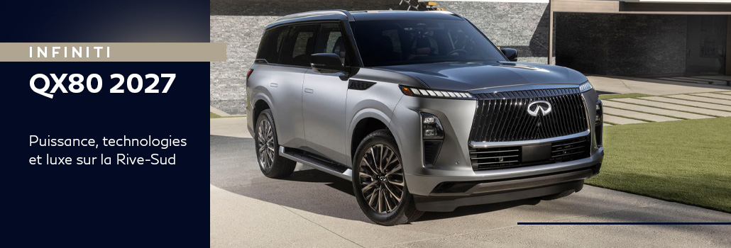 Infiniti QX80 2027 : puissance, technologies et luxe sur la Rive-Sud